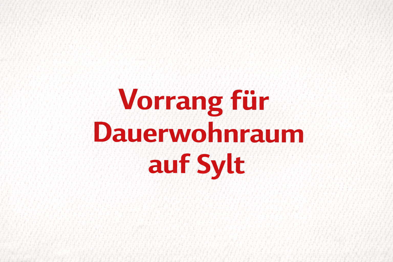 Vorrang für Dauerwohnraum auf Sylt